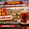 Tavşanlı'da çay fiyatlarına gelen zam sonrası kahvehanede ince belli bardakta servis edilen sıcak çay