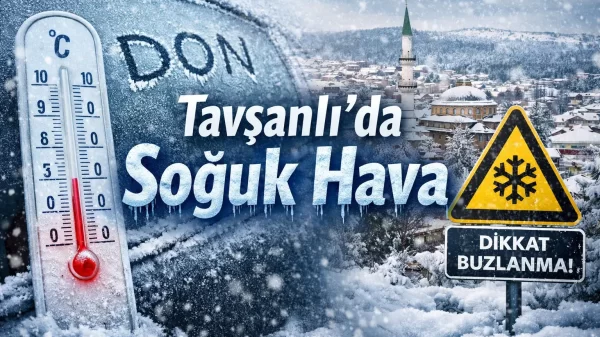 Tavşanlı’da soğuk hava ve don riski: buzlanmaya dikkat uyarısı