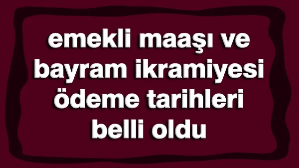 Tavşanlı’daki emekliler için 2026 Ramazan Bayramı ikramiyesi ve ödeme takvimi görseli